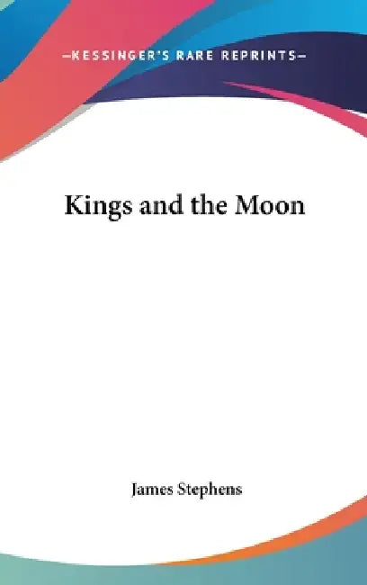 Kings and the Moon by James Stephens