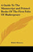 A Guide To The Manuscript and Printed Books Of The First Folio Of Shakespeare by British Museum