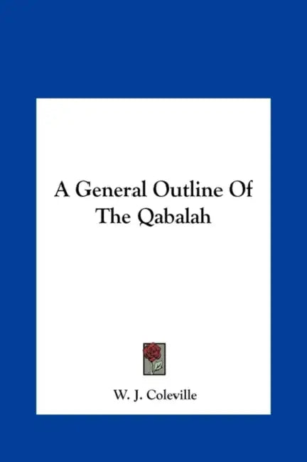 A General Outline Of The Qabalah by W. J. Coleville