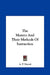 The Masters And Their Methods Of Instruction by A. P. Sinnett