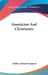 Gnosticism And Christianity by Holden Edward Sampson
