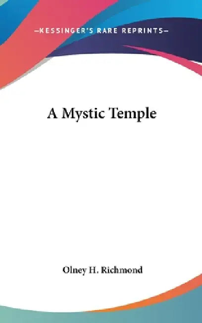 A Mystic Temple by Olney H. Richmond