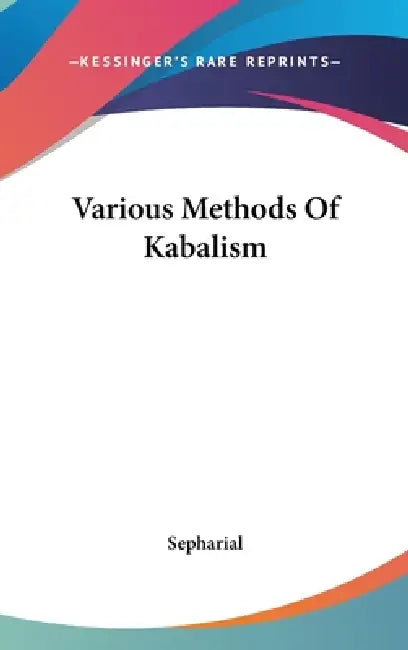 Various Methods Of Kabalism by Sepharial