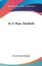 As A Man Thinketh by Orison Swett Marden