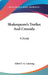 Shakespeare's Troilus And Cressida: A Study by Albert S. G. Canning
