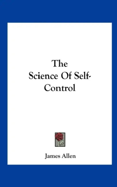 The Science Of Self-Control by James Allen