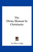 The Divine Element in Christianity by Oliver Lodge