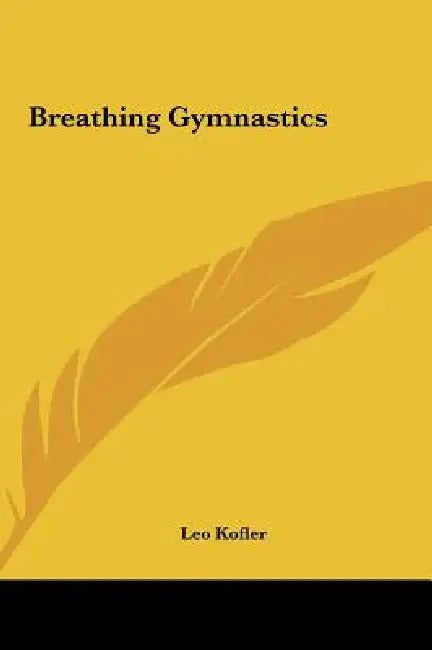 Breathing Gymnastics by Leo Kofler