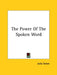 The Power Of The Spoken Word by Julia Seton