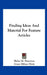 Finding Ideas And Material For Feature Articles by Helen M. Patterson, Grant Milnor Hyde