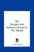 The Disciples And Followers Of Jesus In The Talmud by G. R. S. Mead