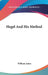Hegel And His Method by William James