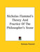 Nicholas Flammel's Theory And Practice Of The Philosopher's Stone by Nicholas Flammel