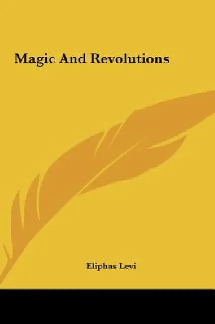 Magic And Revolutions by Eliphas Levi