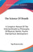 The Science Of Breath: A Complete Manual Of The Oriental Breathing Philosophy Of Physical, Mental, Psychic And Spiritual Development by Yogi Ramacharaka