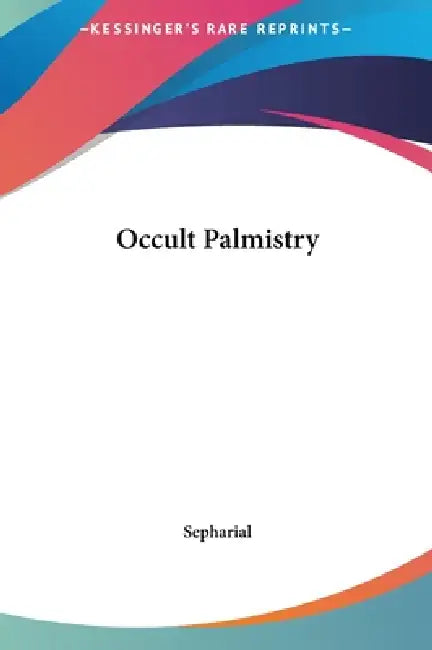 Occult Palmistry by Sepharial