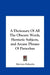 A Dictionary Of All The Obscure Words, Hermetic Subjects, and Arcane Phrases Of Paracelsus by Martinus Rulandus