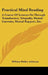 Practical Mind Reading: A Course Of Lessons On Through Transference, Telepathy, Mental Currents, Mental Rapport, Etc. by William Walker Atkinson