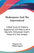 Shakespeare And The Supernatural: A Brief Study Of Folklore, Superstition, And Witchcraft In Macbeth, Midsummer Night's Dream And The Tempest by Margaret Lucy, William Jaggard