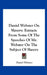 Daniel Webster on Slavery: Extracts from Some of the Speeches of Mr. Webster on the Subject of Slavery by Daniel Webster