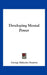 Developing Mental Power by George Malcolm Stratton