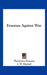 Erasmus Against War by Desiderius Erasmus, J. W. Mackail
