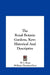 The Royal Botanic Gardens, Kew: Historical And Descriptive by W. J. Bean, William Thiselton-Dyer