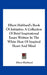 Elbert Hubbard's Book Of Initiative: A Collection Of Brief Inspirational Essays Written In The White Heat Of Inspired Heart And Mind by Elbert Hubbard