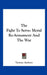 The Fight To Serve: Moral Re-Armament And The War by Various Authors