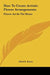 How To Create Artistic Flower Arrangements: Flower Art In The Home by Ethel X. Pastor