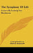 The Symphony Of Life: Letters By Ludwig Van Beethoven by Ludwig Van Beethoven, Ulrich L. Steindorff