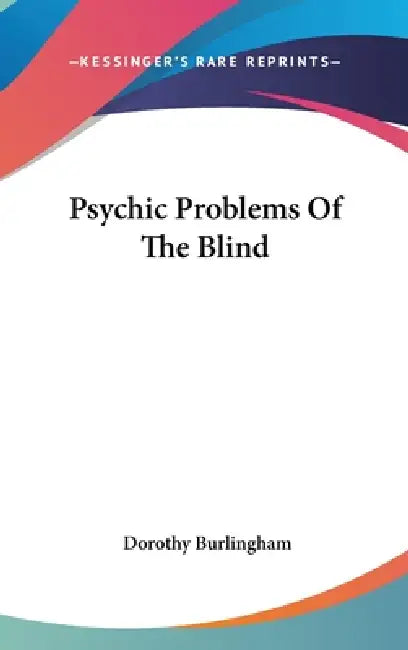Psychic Problems Of The Blind by Dorothy Burlingham