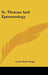 St. Thomas And Epistemology by Louis-Marie Regis