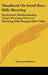 Handbook On Small Bore Rifle Shooting: Equipment, Marksmanship, Target Shooting, Practical Shooting, Rifle Ranges, Rifle Clubs by Townsend Whelen