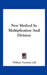 New Method In Multiplication And Division by William Timothy Call