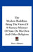 The Modern Buddhist: Being the Views of a Siamese Minister of State on His Own and Other Religions by Henry Alabaster