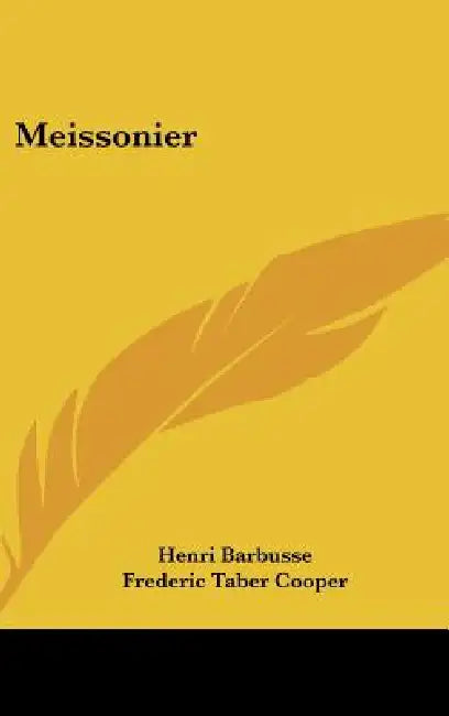 Meissonier by Henri Barbusse, Frederic Taber Cooper