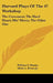 Harvard Plays Of The 47 Workshop: The Crowsnest; The Hard Heart; Mis' Mercy; The Other One by William F. Manley, Jr. Kister Mark A., Louise W. Bray