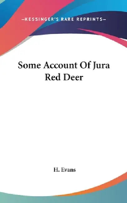 Some Account Of Jura Red Deer by H. Evans