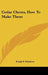 Cedar Chests, How To Make Them by Ralph F. Windoes