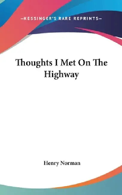 Thoughts I Met On The Highway by Henry Norman