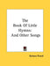 The Book Of Little Hymns: And Other Songs by Barbara Rivard