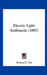 Electric Light Arithmetic (1897) by Richard E. Day