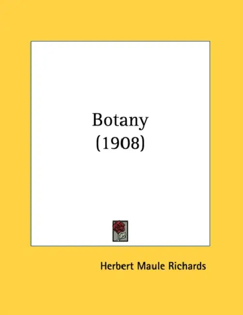 Botany (1908) by Herbert Maule Richards