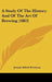A Study of the History and of the Art of Brewing (1883) by Joseph Alfred Nettleton