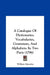 A Catalogue of Dictionaries, Vocabularies, Grammars, and Alphabets: In Two Parts (1796) by William Marsden