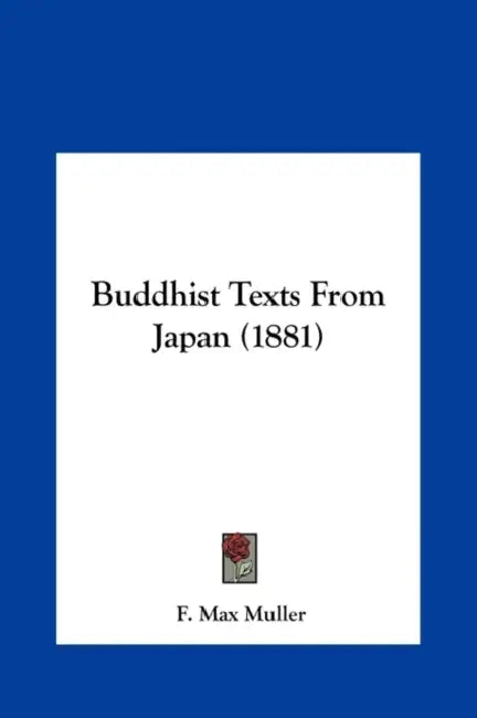 Buddhist Texts from Japan (1881) by F. Max Muller