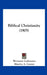 Biblical Christianity (1905) by Hermann Ludemann, Maurice A. Canney