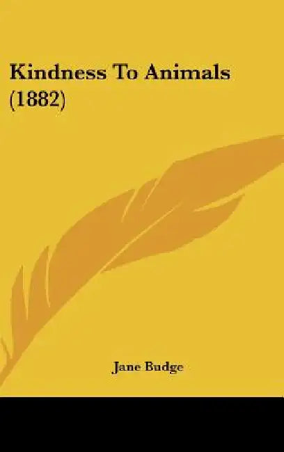 Kindness to Animals (1882) by Jane Budge