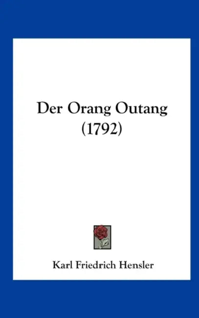 Der Orang Outang (1792) by Karl Friedrich Hensler
